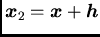 ${/boma x}_{2} =
{/boma x}+{/boma h}$