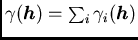 $/gamma({/boma h}) = /sum_i/gamma_i({/boma h})$