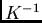 $K^{-1}$