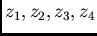 $z_1, z_2, z_3, z_4$