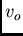 $v_{o}$
