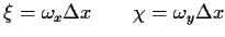 $\textstyle \xi=\omega_x \Delta x \qquad \chi=\omega_y \Delta x$