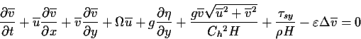 \begin{displaymath}\frac{\partial \overline{v}}{\partial t} + \overline{u}\frac{...
...\frac{\tau _{sy}}{\rho H} - \varepsilon \Delta \overline{v}=0
\end{displaymath}