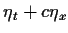 $\textstyle \eta _t+c\eta _x$