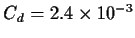 $C_d=2.4
\times 10^{-3}$