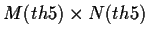 $M(th5)\times N(th5)$