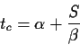 \begin{displaymath}
t_c=\alpha + \frac{S}{\beta}
\end{displaymath}