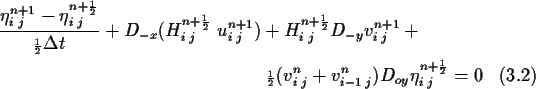 \begin{multline}\frac{\eta^{n+1}_{i\;j}-\eta^{n+{\scriptscriptstyle \frac{1}{2}}...
...j}) D_{oy} \eta^{n+{\scriptscriptstyle \frac{1}{2}}}_{i\;j} = 0
\end{multline}