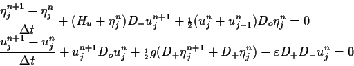 \begin{displaymath}
\begin{split}
& \frac{\eta^{n+1}_j - \eta^{n}_j} {\Delta t...
... + D_+ \eta^{n}_j) - \varepsilon D_+D_- u^n_j = 0
\end{split} \end{displaymath}